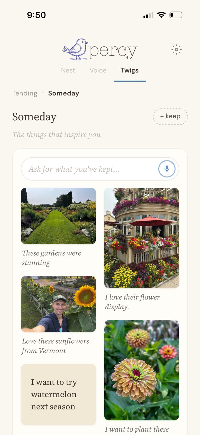 Percy's Someday mood board in the Twigs tab: saved photos of a garden path, a restaurant covered in flower boxes, sunflowers in Vermont, zinnias, and a note to try watermelon next season